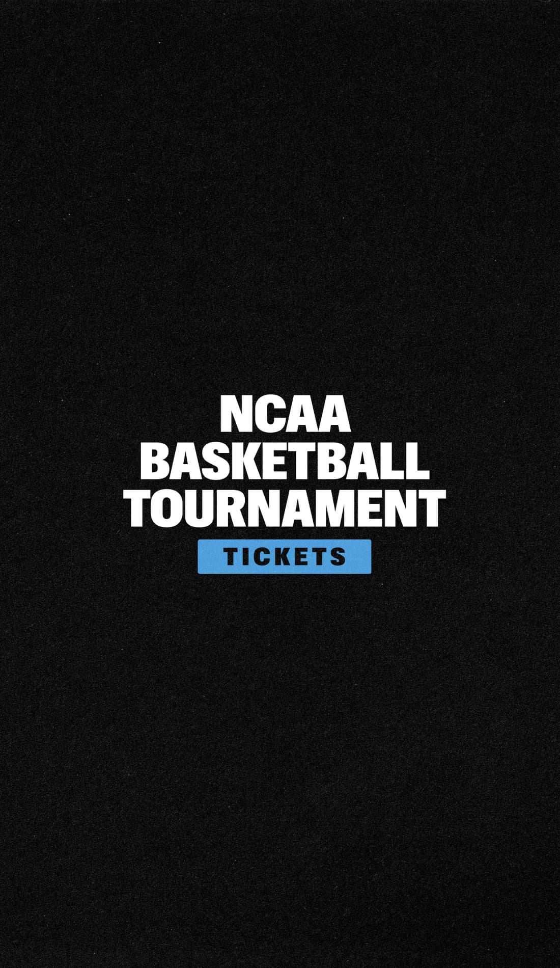NCAA Mens Basketball Tournament Tickets - 2023 NCAA Tournament Games