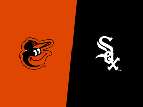 Baltimore Orioles at Chicago White Sox