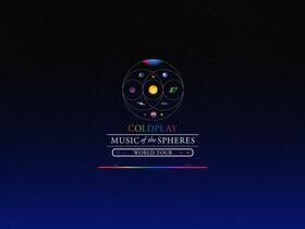 Coldplay - MUSIC OF THE SPHERES WORLD TOUR