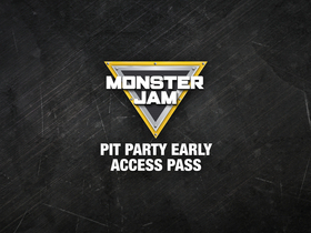 Pit Pass Early Access - Monster Jam