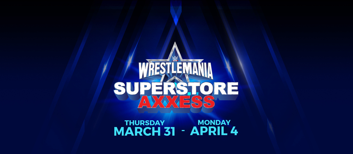 Superstore Axxess & WrestleMania Panels Tickets, 20232024 Schedule